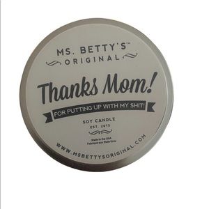 Ms Betty’s Original Candle “Thanks Mom! for putting up with my shit” travel tin